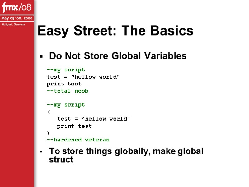 Easy Street: The Basics Do Not Store Global Variables     